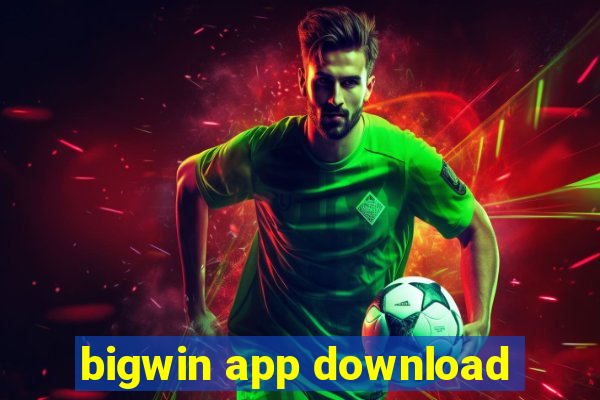 bigwin app download